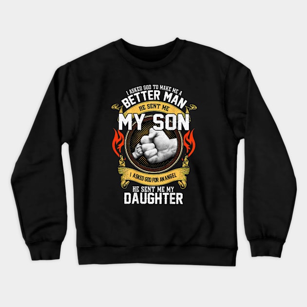 I Asked God For An Angel He Sent Me My Daughter Crewneck Sweatshirt by cogemma.art